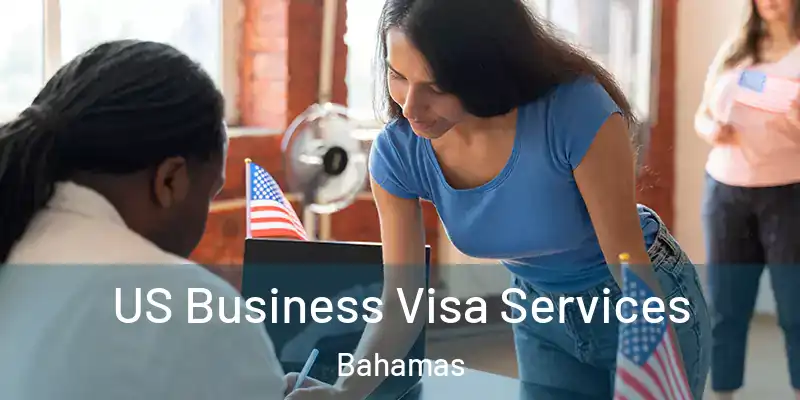  US Business Visa Services Bahamas