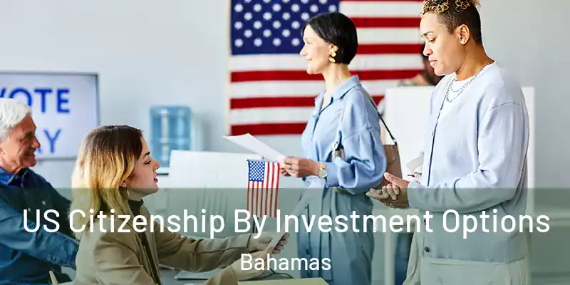  US Citizenship By Investment Options Bahamas