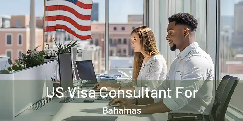  US Visa Consultant For Bahamas