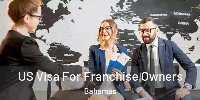  US Visa For Franchise Owners Bahamas